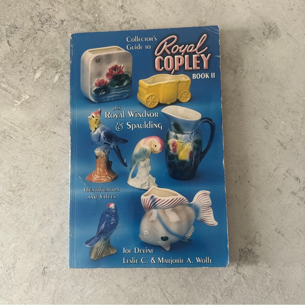 Collector's Guide to Royal Copley Book II: Plus Royal Windsor & Spaulding ID